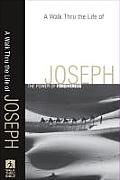 A Walk Thru the Life of Joseph: The Power of Forgiveness (Walk Thru the Bible)