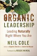 Organic Leadership Leading Naturally Rig