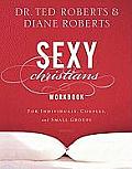Sexy Christians Workbook For Individuals Couples & Small Groups