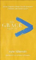 Grace Effect What Happens When Our Brokenness Collides with Gods Grace