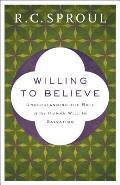 Willing to Believe Understanding the Role of the Human Will in Salvation