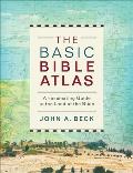 Basic Bible Atlas A Fascinating Guide to the Land of the Bible