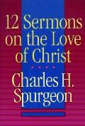 12 Sermons On The Love Of Christ