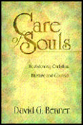 Care of Souls Revisioning Christian Nurture & Counsel