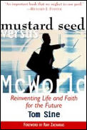 Mustard Seed Vs McWorld Reinventing Life & Faith for the Future