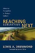 Reaching Generation Next Effective Evangelism in Todays Culture