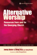 Alternative Worship Resources From & For