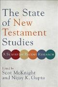State of New Testament Studies A Survey of Recent Research