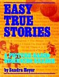 Easy True Stories A Picture Based Beginning Reader