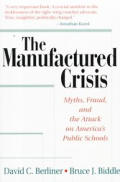 Manufactured Crisis Myths Fraud & The At
