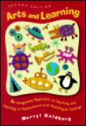 Arts & Learning An Integrated Approach to Teaching & Learning in Multicultural & Multilingual Settings 2nd Edition