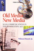 Old Media New Media: Mass Communications in the Information Age