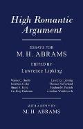 High Romantic Argument: Essays for M. H. Abrams