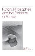 Fictions, Philosophies, and the Problems of Poetics