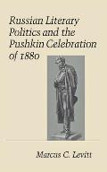 Russian Literary Politics & The Pushkin
