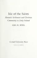 Isle of the Saints Monastic Settlement & Christian Community in Early Ireland