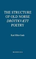 The Structure of Old Norse Dr?ttkv?tt Poetry