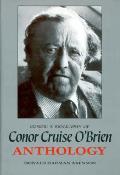 Conor A Biography Of Conor Cruise Obrien Anthology