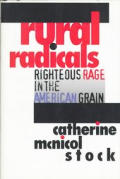 Rural Radicals Righteous Rage In The A