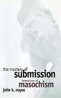 The Mastery of Submission