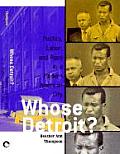Whose Detroit Politics Labor & Race In A