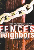 Fences & Neighbors The Political Geography of Immigration Control