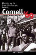 Cornell 69 Liberalism & the Crisis of the American University