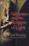 Akhenaten & The Religion Of Light