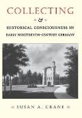 Collecting and Historical Consciousness in Early Nineteenth-Century Germany: Sacrificial Sons and the Father's Witness