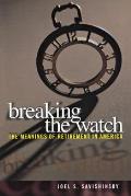 Breaking the Watch
