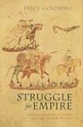 Struggle for Empire Kingship & Conflict Under Louis the German 817 876