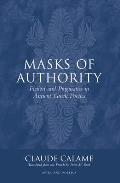 Masks of Authority: Fiction and Pragmatics in Ancient Greek Poetics