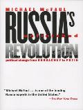 Russia's Unfinished Revolution: Political Change from Gorbachev to Putin