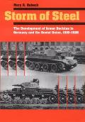 Storm of Steel: The Development of Armor Doctrine in Germany and the Soviet Union, 1919-1939