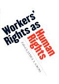 Workers' Rights as Human Rights
