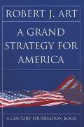A Grand Strategy for America