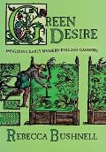 Green Desire: Imagining Early Modern English Gardens