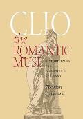 Clio the Romantic Muse: Historicizing the Faculties in Germany