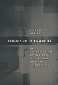 Logics of Hierarchy: The Organization of Empires, States, and Military Occupations