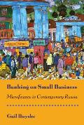 Banking on Small Business: Microfinance in Contemporary Russia