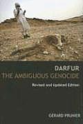 Darfur The Ambiguous Genocide Revised Edition
