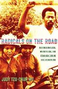 Radicals on the Road: Internationalism, Orientalism, and Feminism During the Vietnam Era