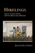 Hirelings: African American Workers and Free Labor in Early Maryland