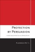Protection by Persuasion: International Cooperation in the Refugee Regime