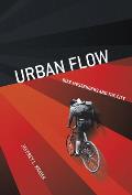 Urban Flow Bike Messengers & the City