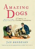 Amazing Dogs A Cabinet of Canine Curiosities