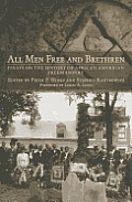 All Men Free and Brethren: Essays on the History of African American Freemasonry