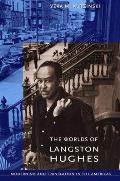 Worlds of Langston Hughes Modernism & Translation in the Americas