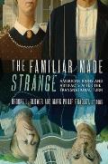 The Familiar Made Strange: American Icons and Artifacts After the Transnational Turn