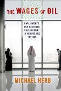 Wages of Oil Parliaments & Economic Development in Kuwait & the Uae